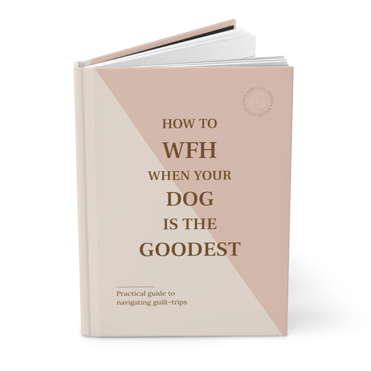 Book titled 'How to WFH When Your Dog is the Goodest' on a white background