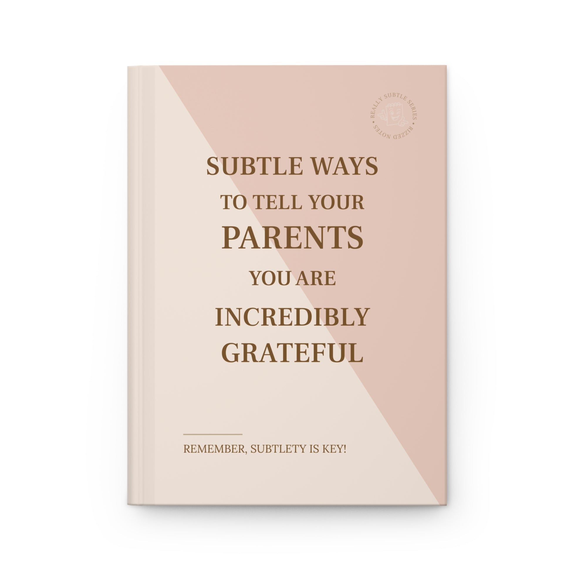 Book cover with text about subtle ways to tell parents you are grateful on a beige and pink background